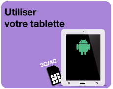 Utiliser votre tablette